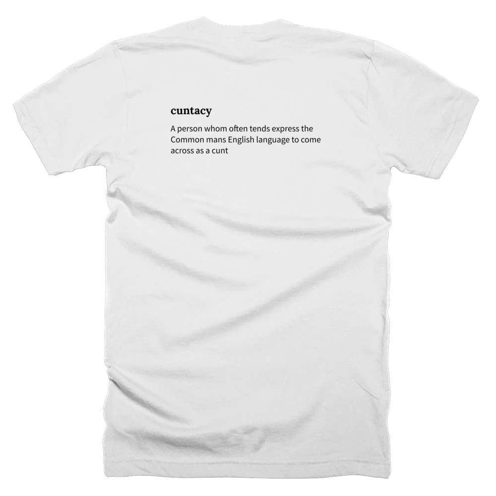 T-shirt with a definition of 'cuntacy' printed on the back