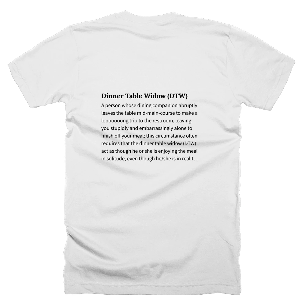 T-shirt with a definition of 'Dinner Table Widow (DTW)' printed on the back
