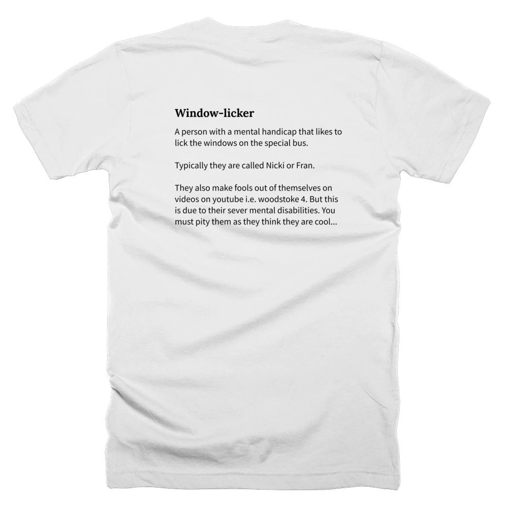 T-shirt with a definition of 'Window-licker' printed on the back