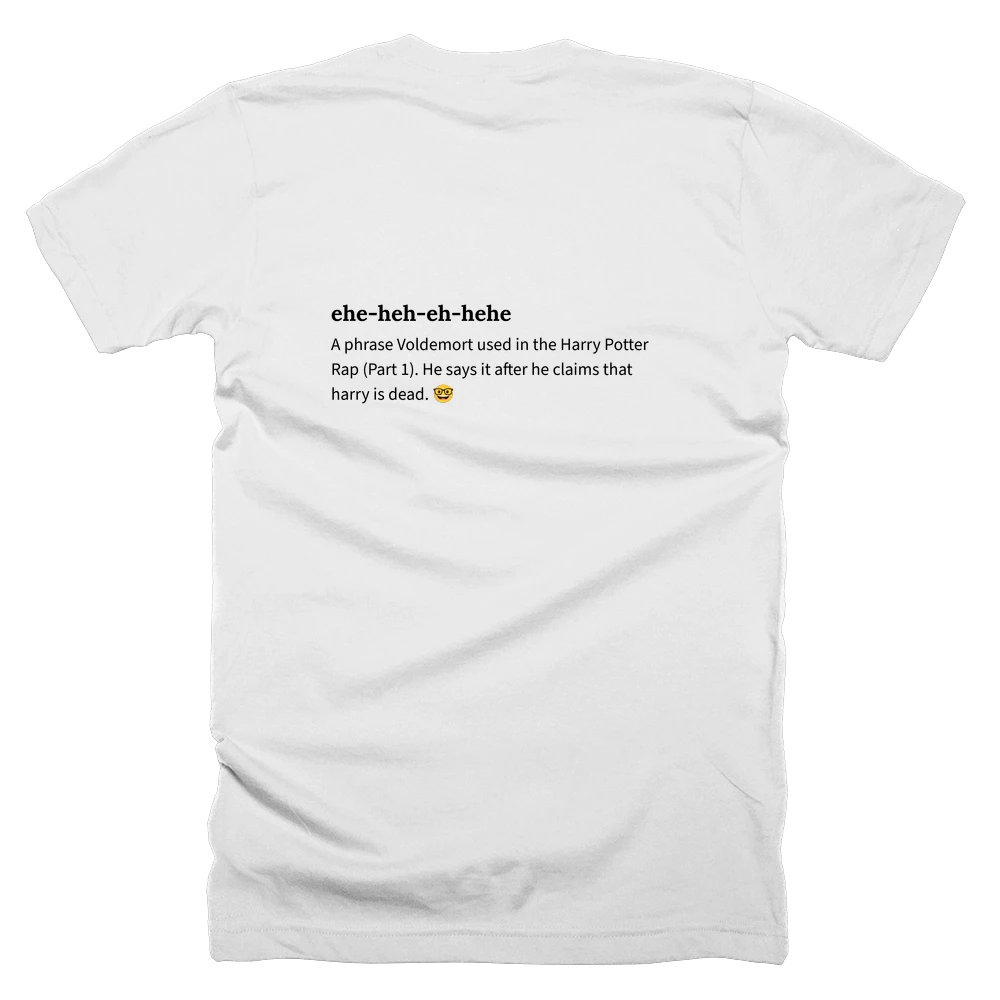T-shirt with a definition of 'ehe-heh-eh-hehe' printed on the back