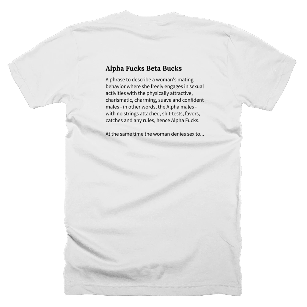 T-shirt with a definition of 'Alpha Fucks Beta Bucks' printed on the back