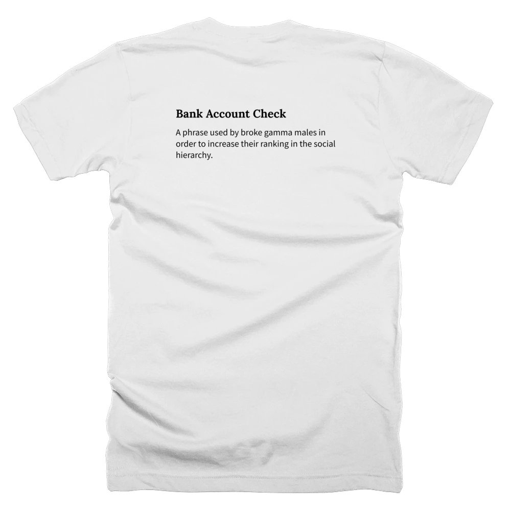 T-shirt with a definition of 'Bank Account Check' printed on the back