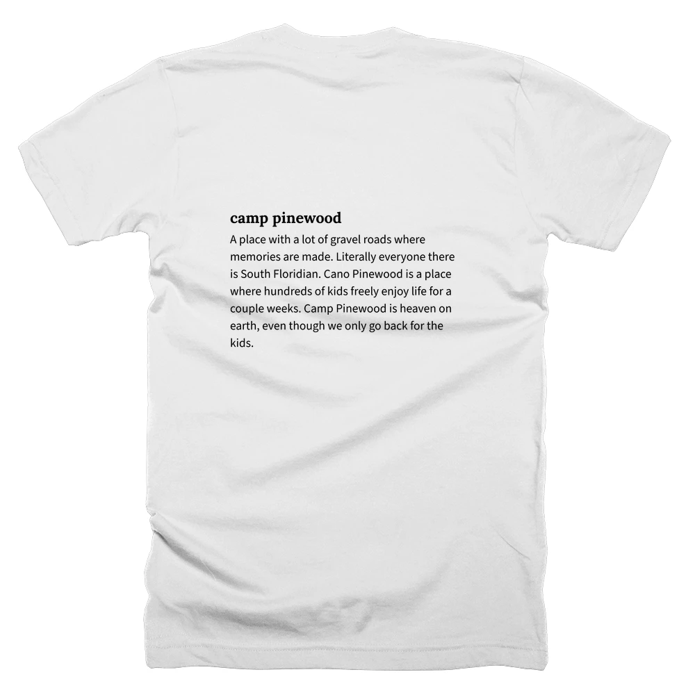 T-shirt with a definition of 'camp pinewood' printed on the back