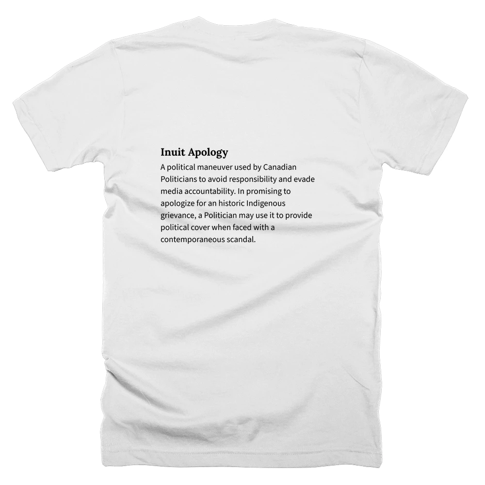 T-shirt with a definition of 'Inuit Apology' printed on the back