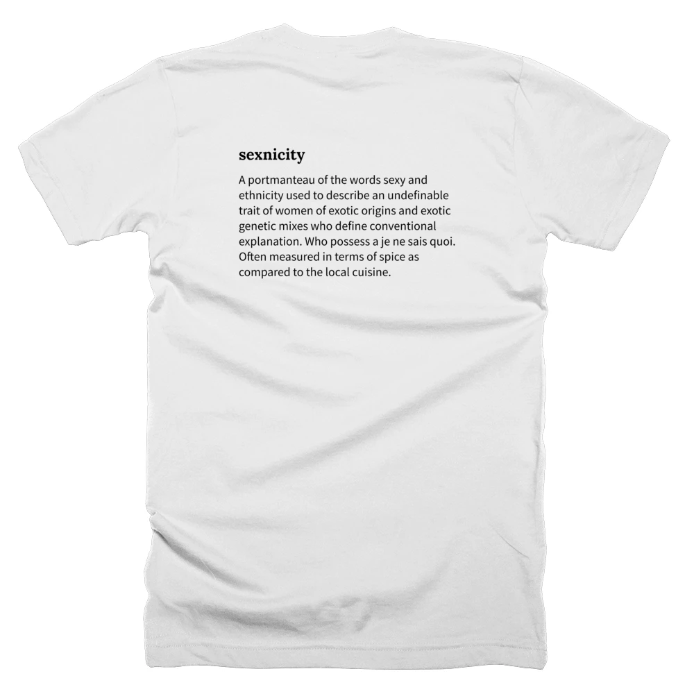 T-shirt with a definition of 'sexnicity' printed on the back