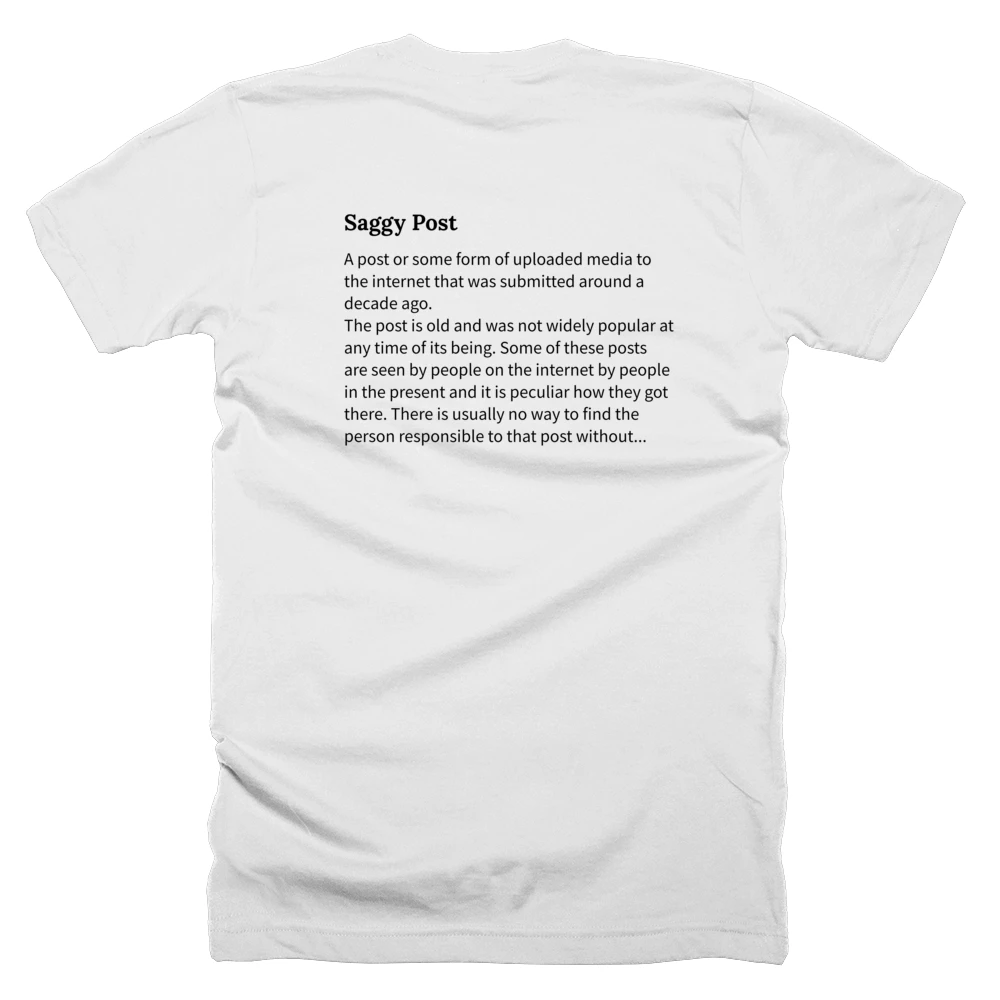 T-shirt with a definition of 'Saggy Post' printed on the back