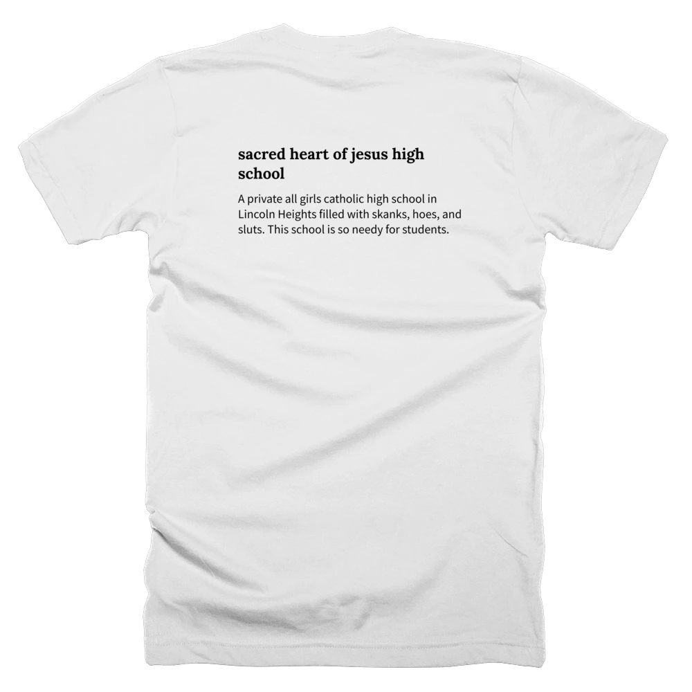 T-shirt with a definition of 'sacred heart of jesus high school' printed on the back