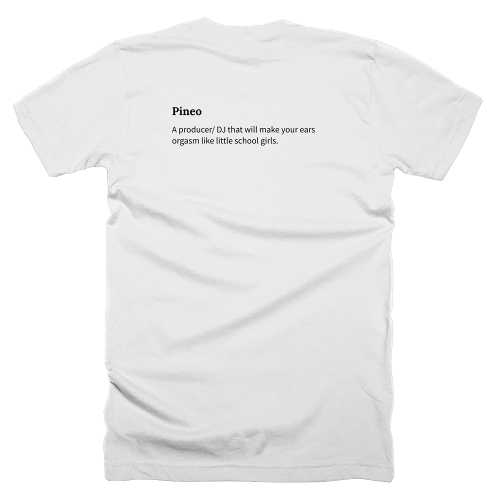 T-shirt with a definition of 'Pineo' printed on the back