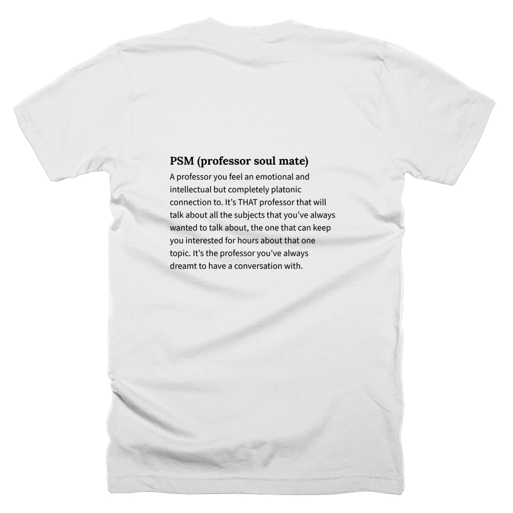 T-shirt with a definition of 'PSM (professor soul mate)' printed on the back