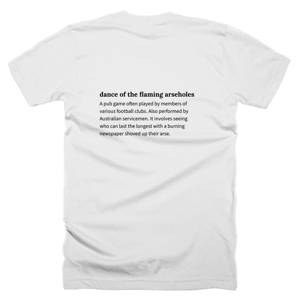 T-shirt with a definition of 'dance of the flaming arseholes' printed on the back