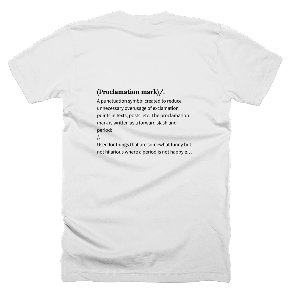 T-shirt with a definition of '(Proclamation mark)/.' printed on the back