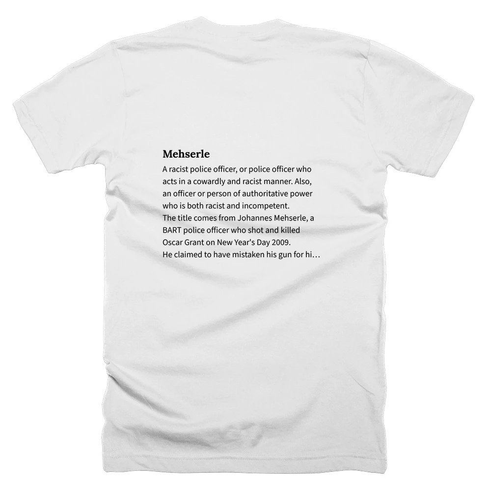 T-shirt with a definition of 'Mehserle' printed on the back