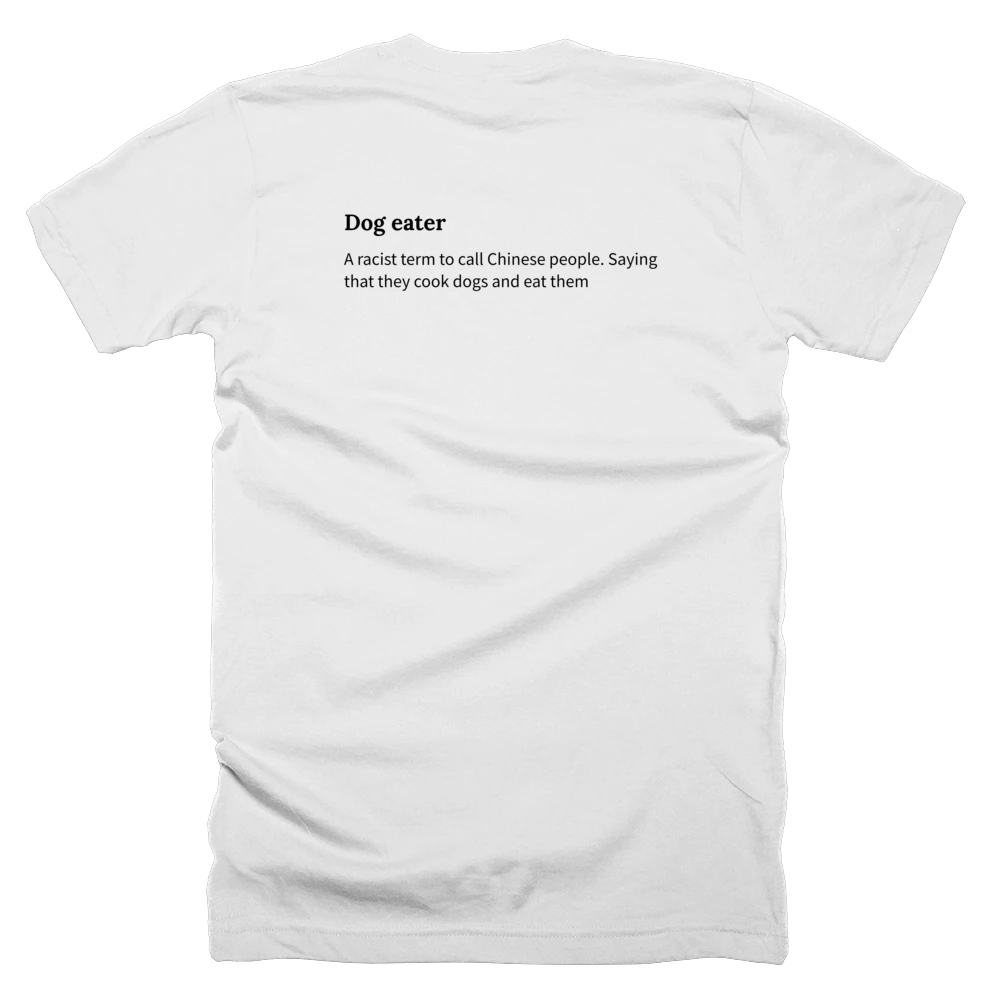T-shirt with a definition of 'Dog eater' printed on the back