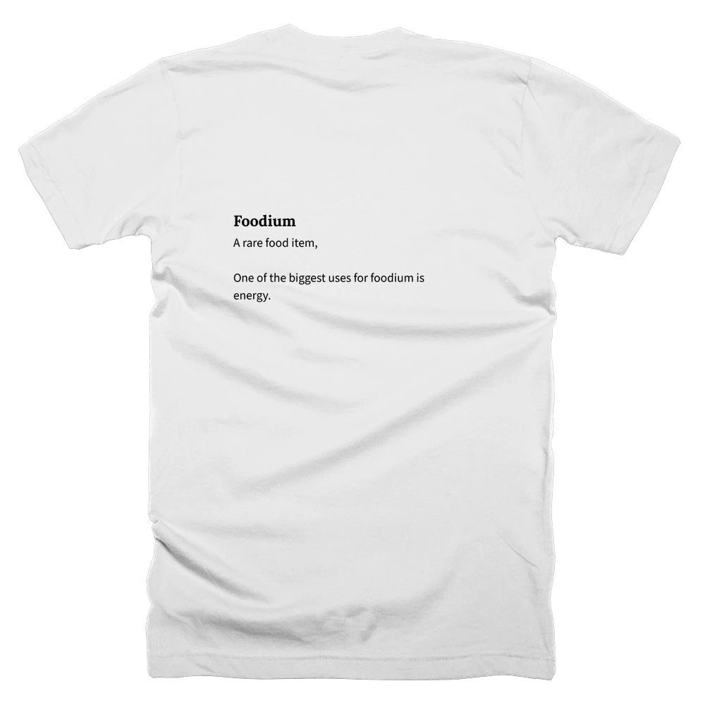 T-shirt with a definition of 'Foodium' printed on the back