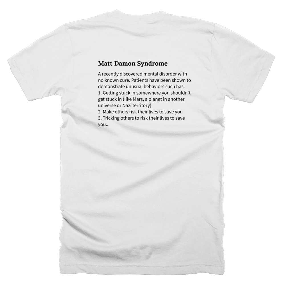 T-shirt with a definition of 'Matt Damon Syndrome' printed on the back