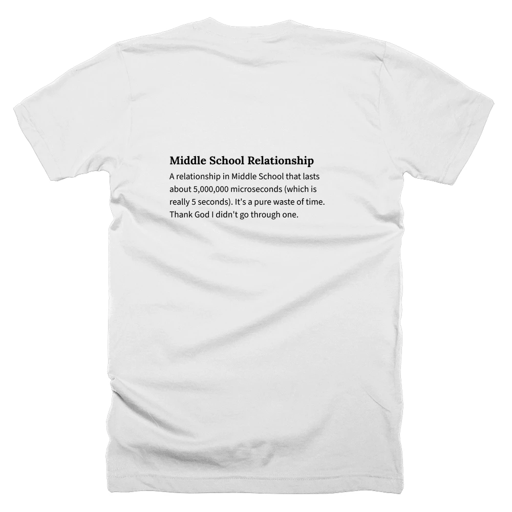 T-shirt with a definition of 'Middle School Relationship' printed on the back