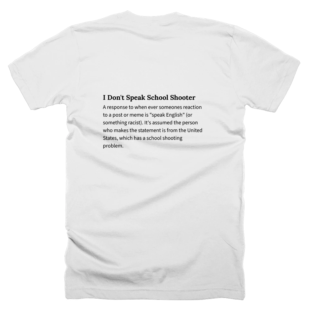 T-shirt with a definition of 'I Don't Speak School Shooter' printed on the back
