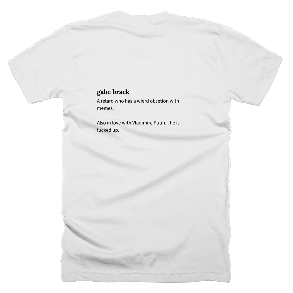 T-shirt with a definition of 'gabe brack' printed on the back