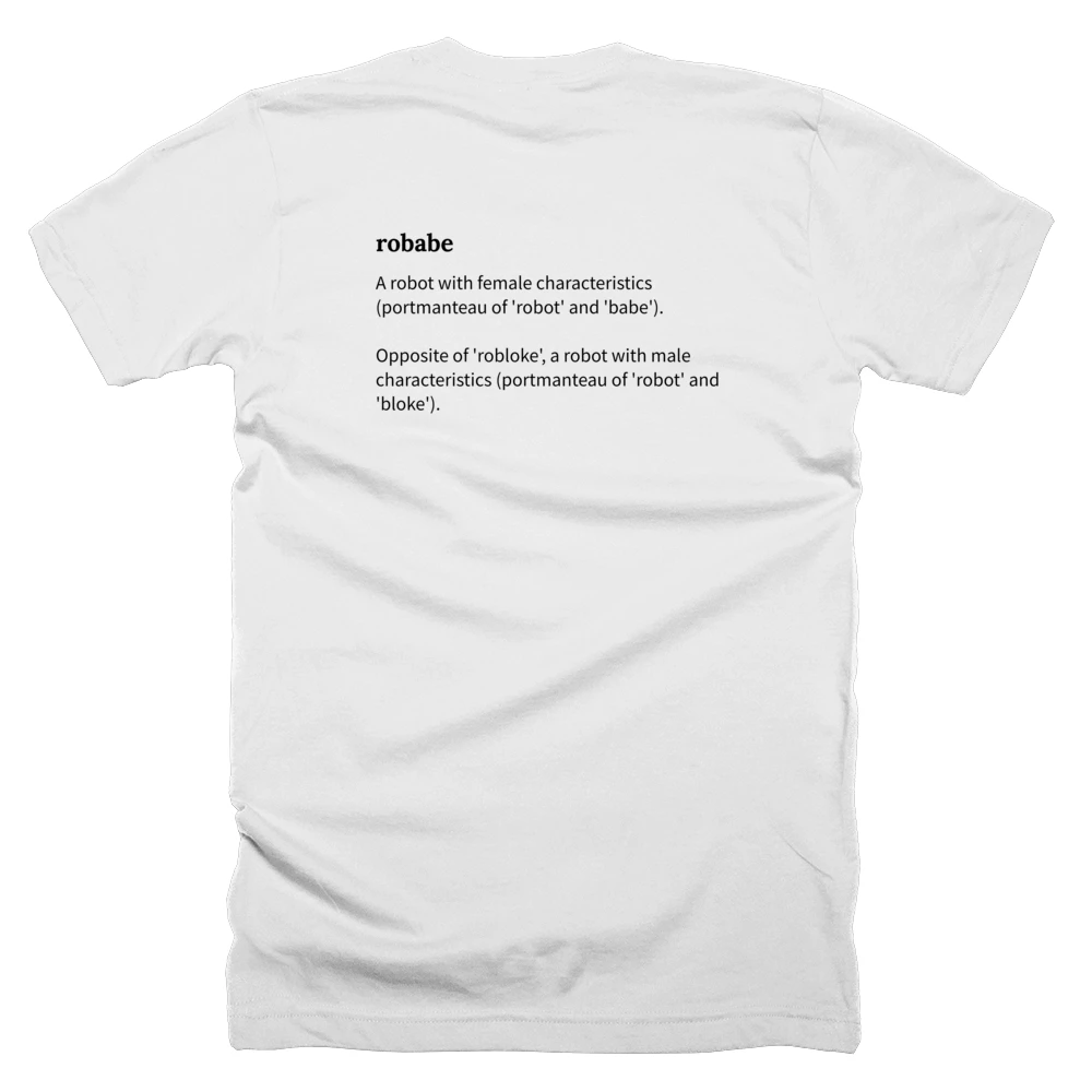 T-shirt with a definition of 'robabe' printed on the back