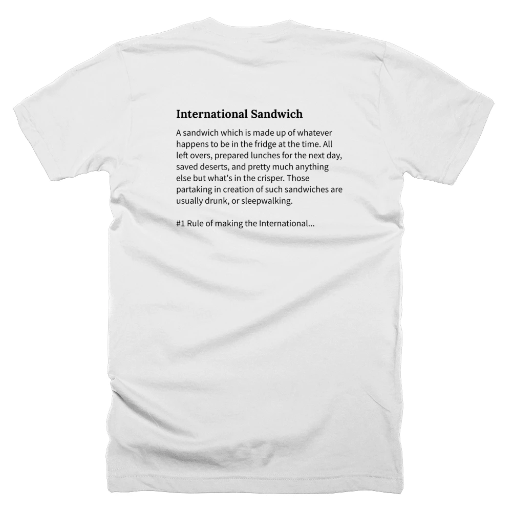 T-shirt with a definition of 'International Sandwich' printed on the back