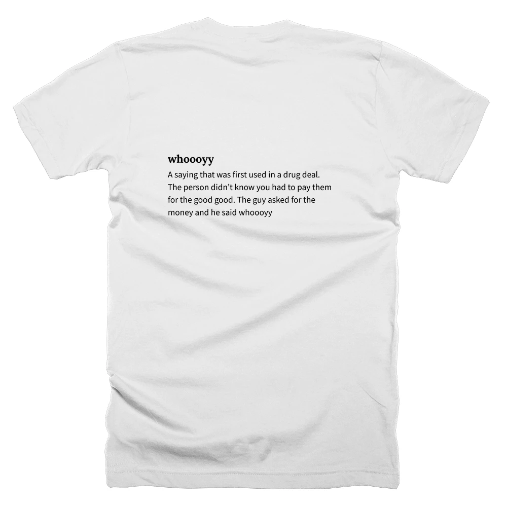 T-shirt with a definition of 'whoooyy' printed on the back
