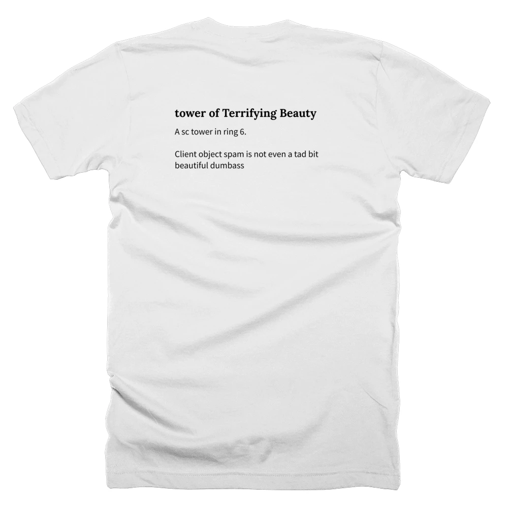 T-shirt with a definition of 'tower of Terrifying Beauty' printed on the back