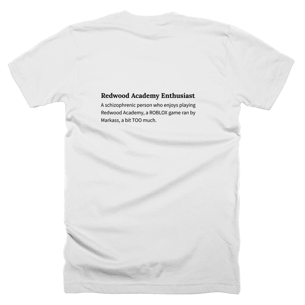 T-shirt with a definition of 'Redwood Academy Enthusiast' printed on the back