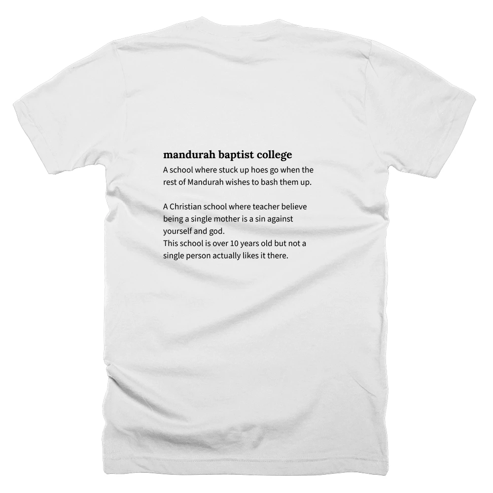 T-shirt with a definition of 'mandurah baptist college' printed on the back