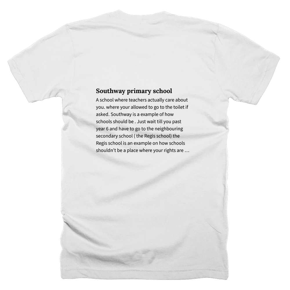 T-shirt with a definition of 'Southway primary school' printed on the back