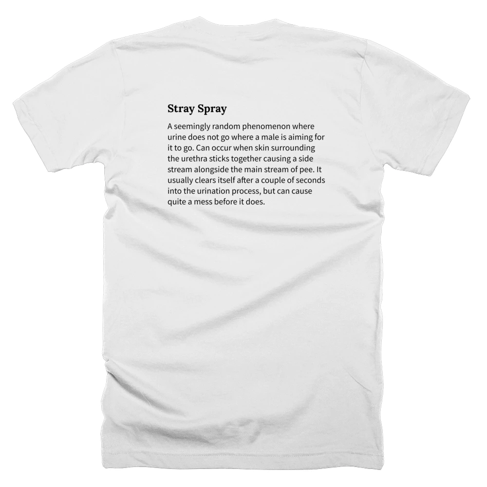 T-shirt with a definition of 'Stray Spray' printed on the back