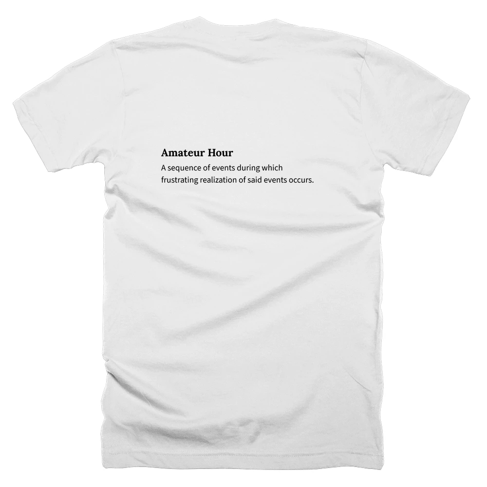 T-shirt with a definition of 'Amateur Hour' printed on the back