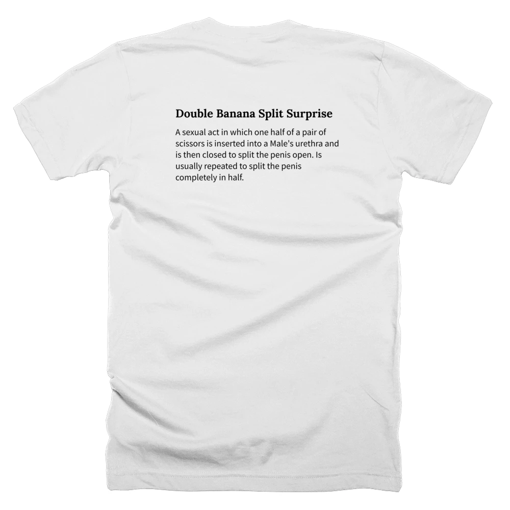 T-shirt with a definition of 'Double Banana Split Surprise' printed on the back