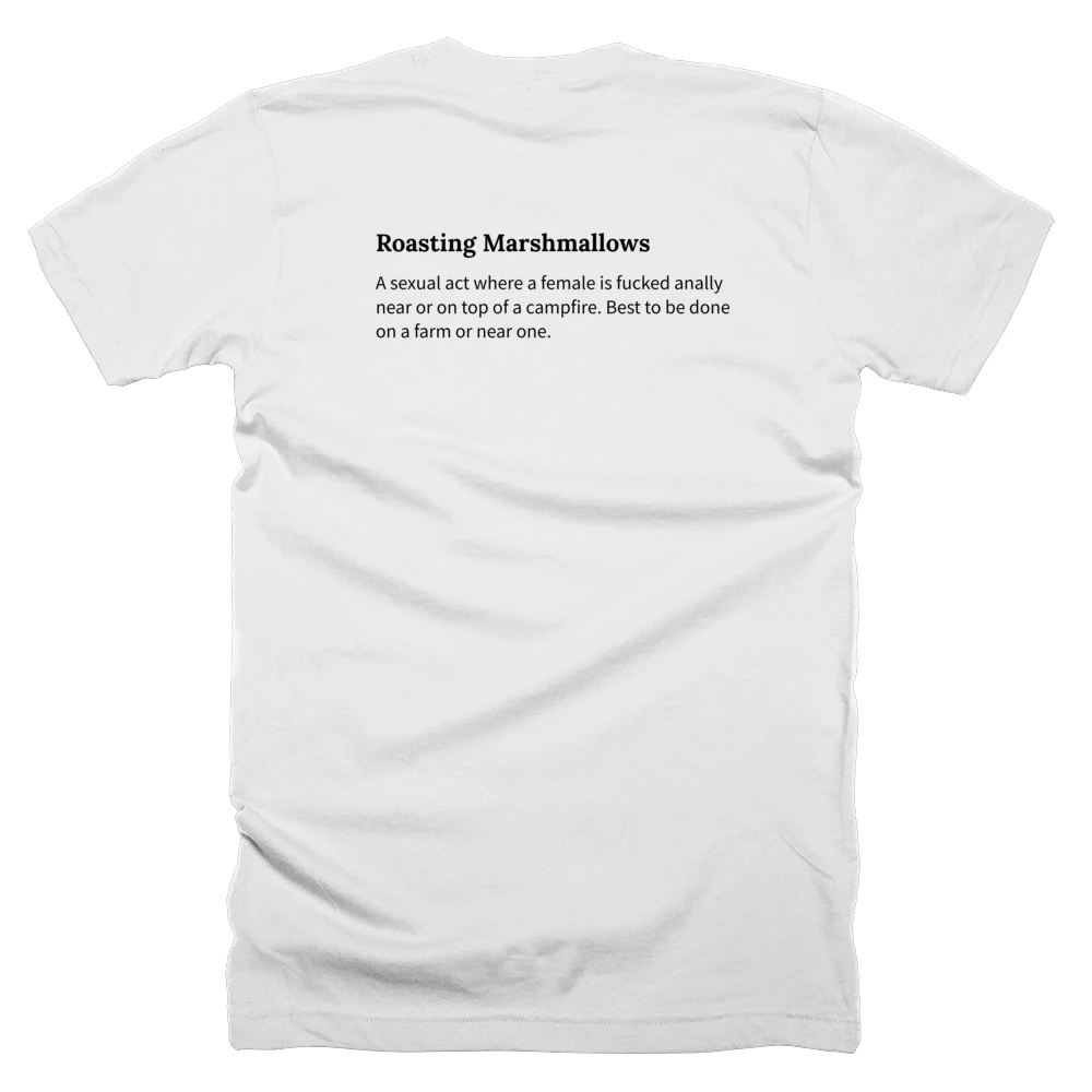 T-shirt with a definition of 'Roasting Marshmallows' printed on the back