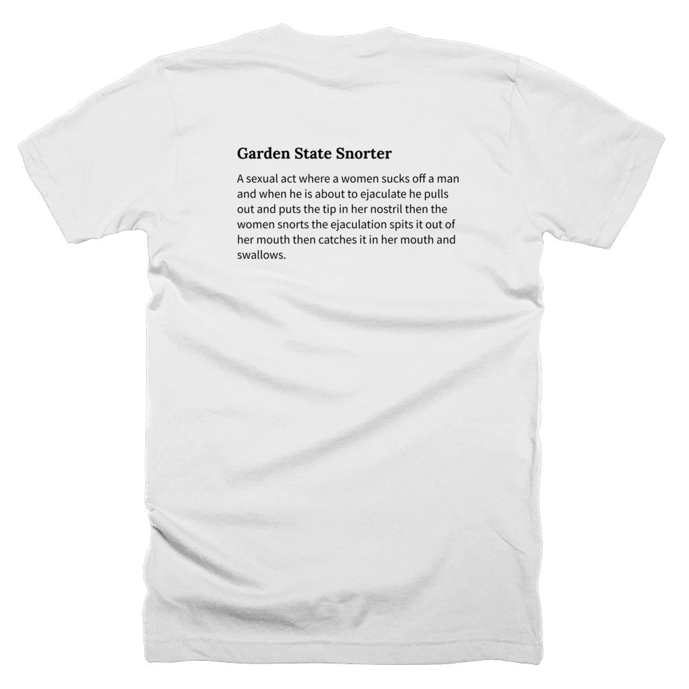 T-shirt with a definition of 'Garden State Snorter' printed on the back