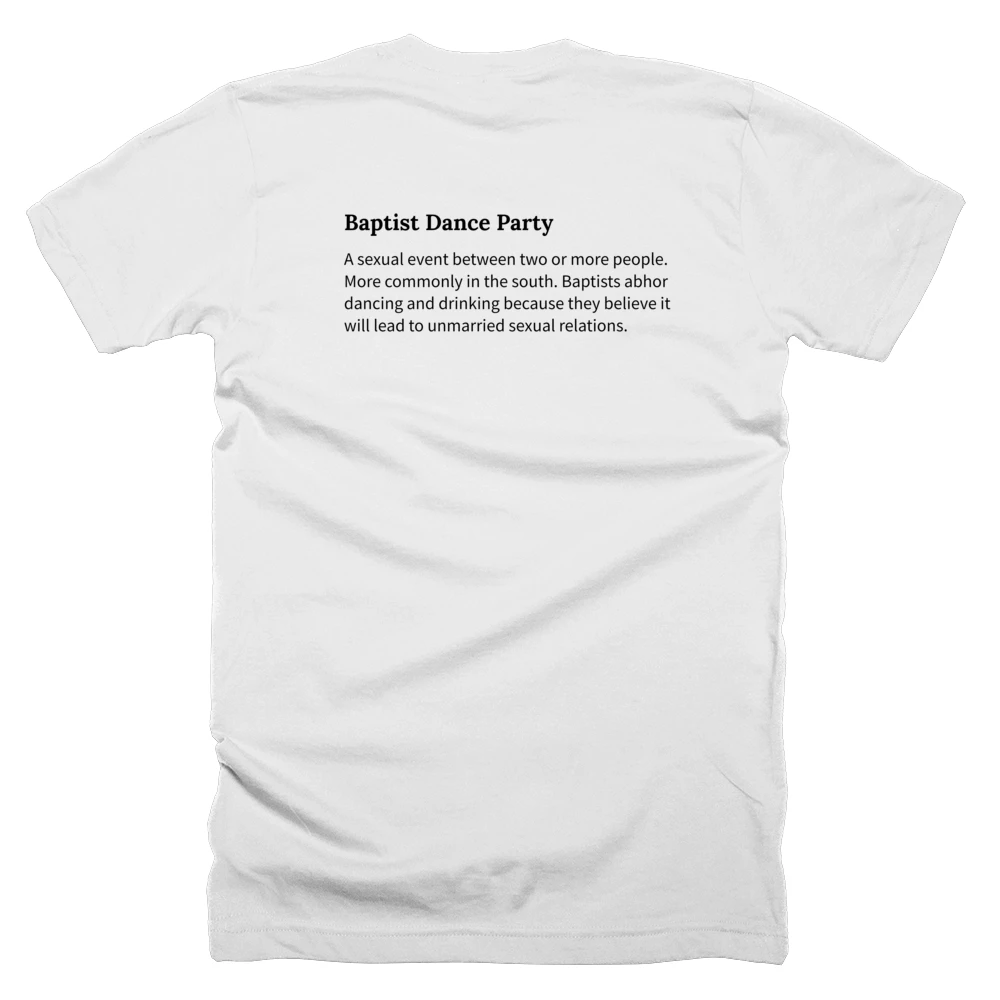 T-shirt with a definition of 'Baptist Dance Party' printed on the back