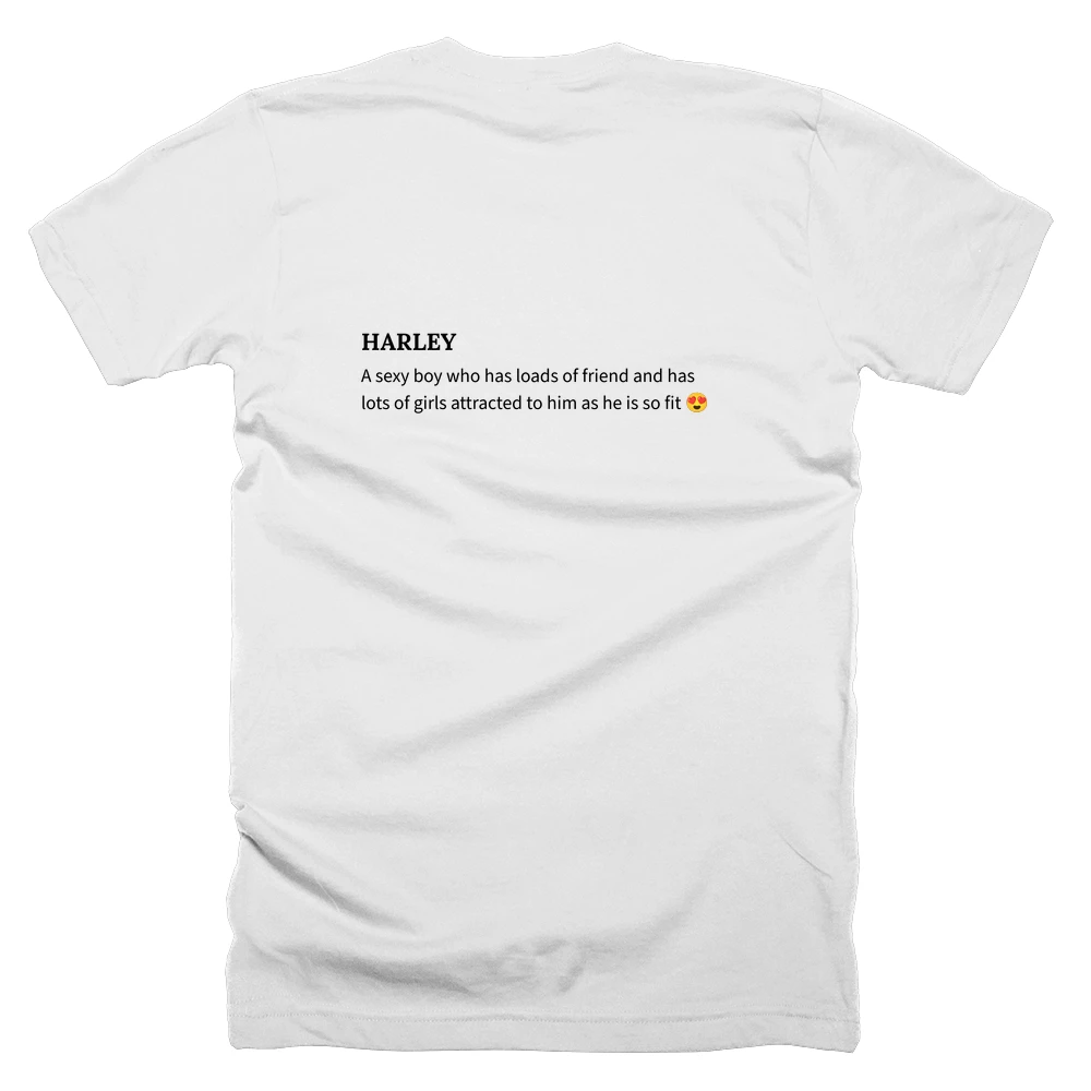 T-shirt with a definition of 'HARLEY' printed on the back