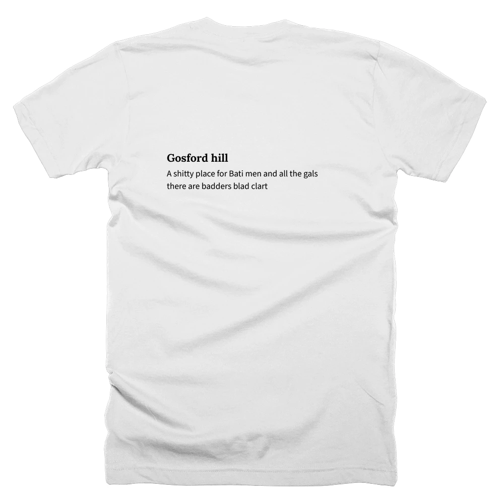 T-shirt with a definition of 'Gosford hill' printed on the back
