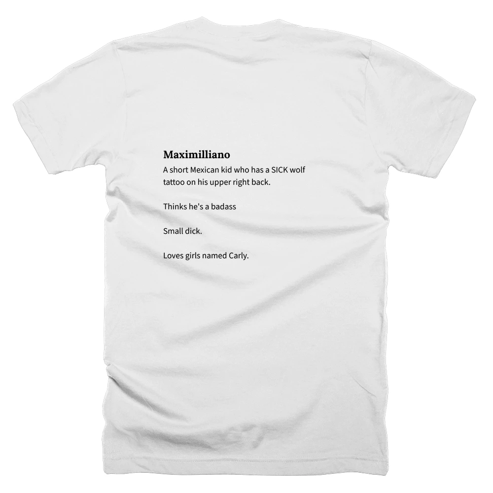 T-shirt with a definition of 'Maximilliano' printed on the back