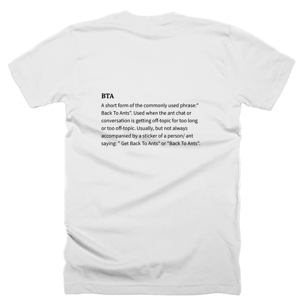 T-shirt with a definition of 'BTA' printed on the back