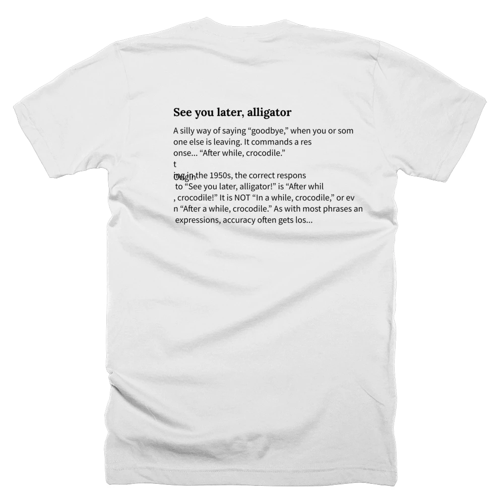 T-shirt with a definition of 'See you later, alligator' printed on the back