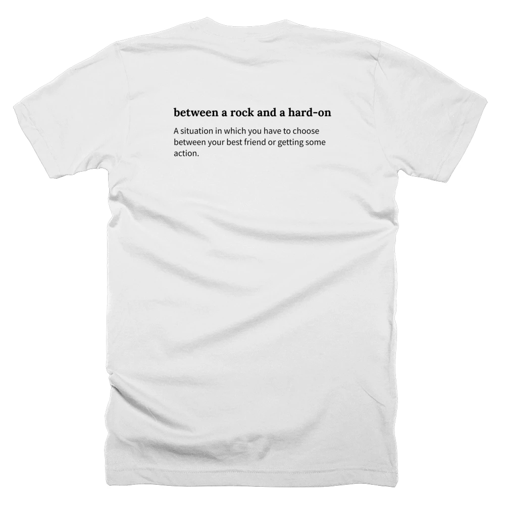 T-shirt with a definition of 'between a rock and a hard-on' printed on the back