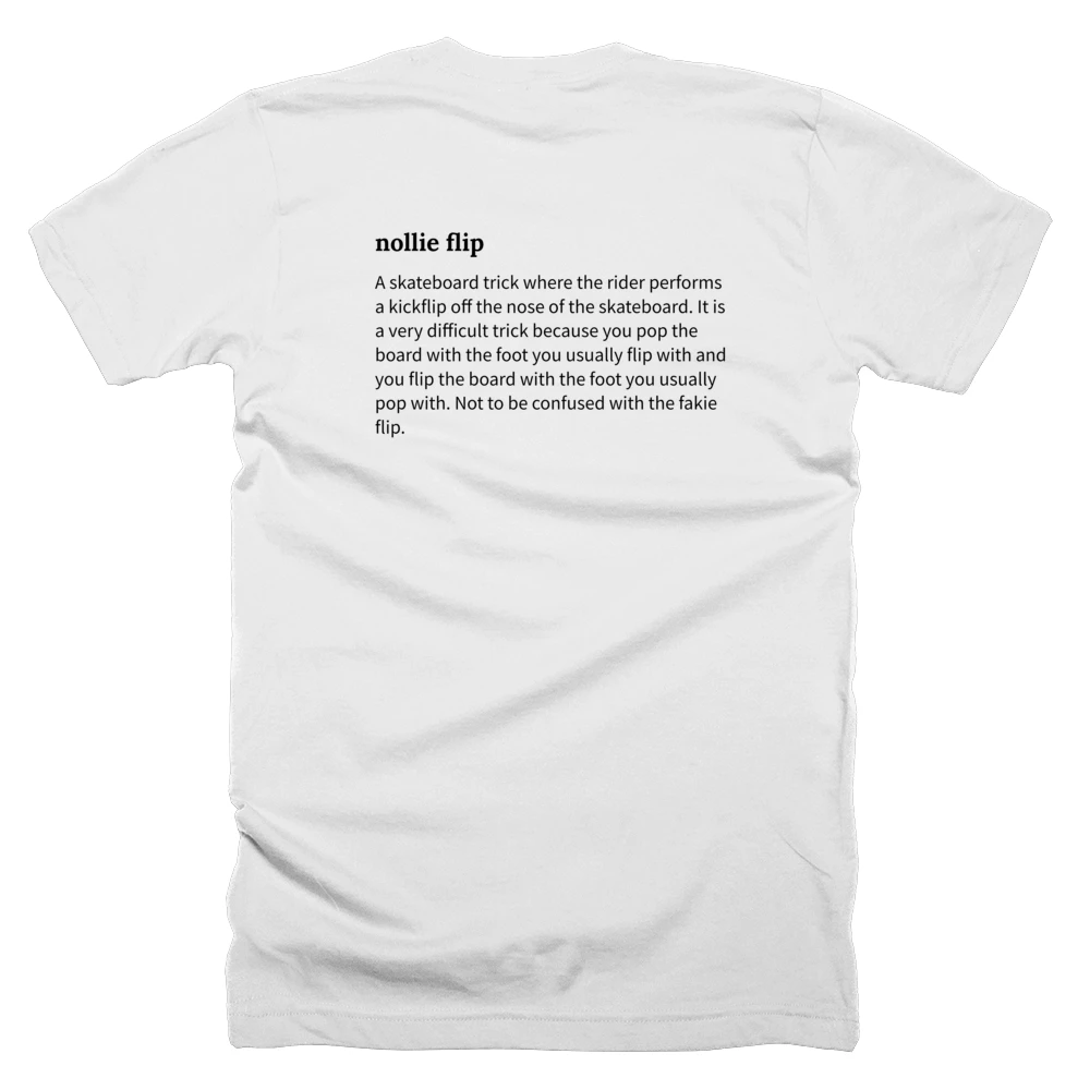 T-shirt with a definition of 'nollie flip' printed on the back