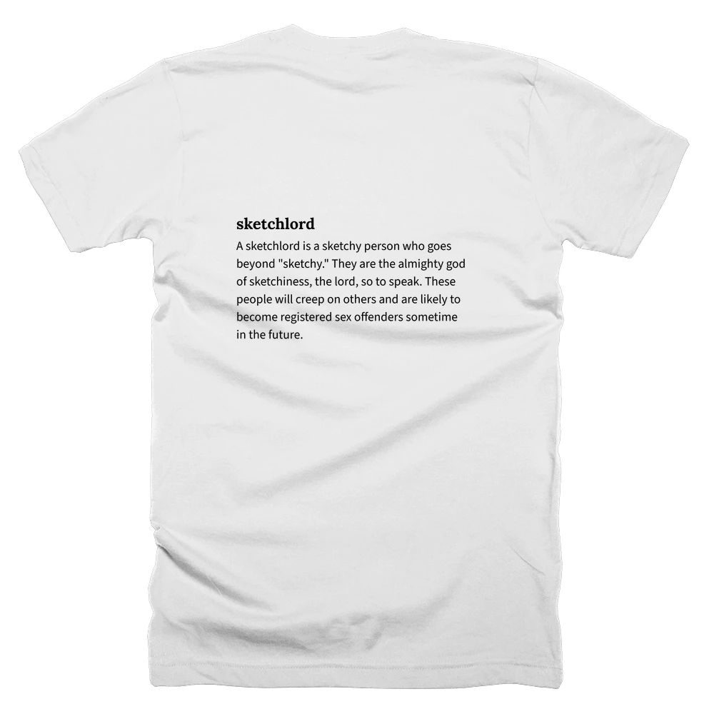T-shirt with a definition of 'sketchlord' printed on the back
