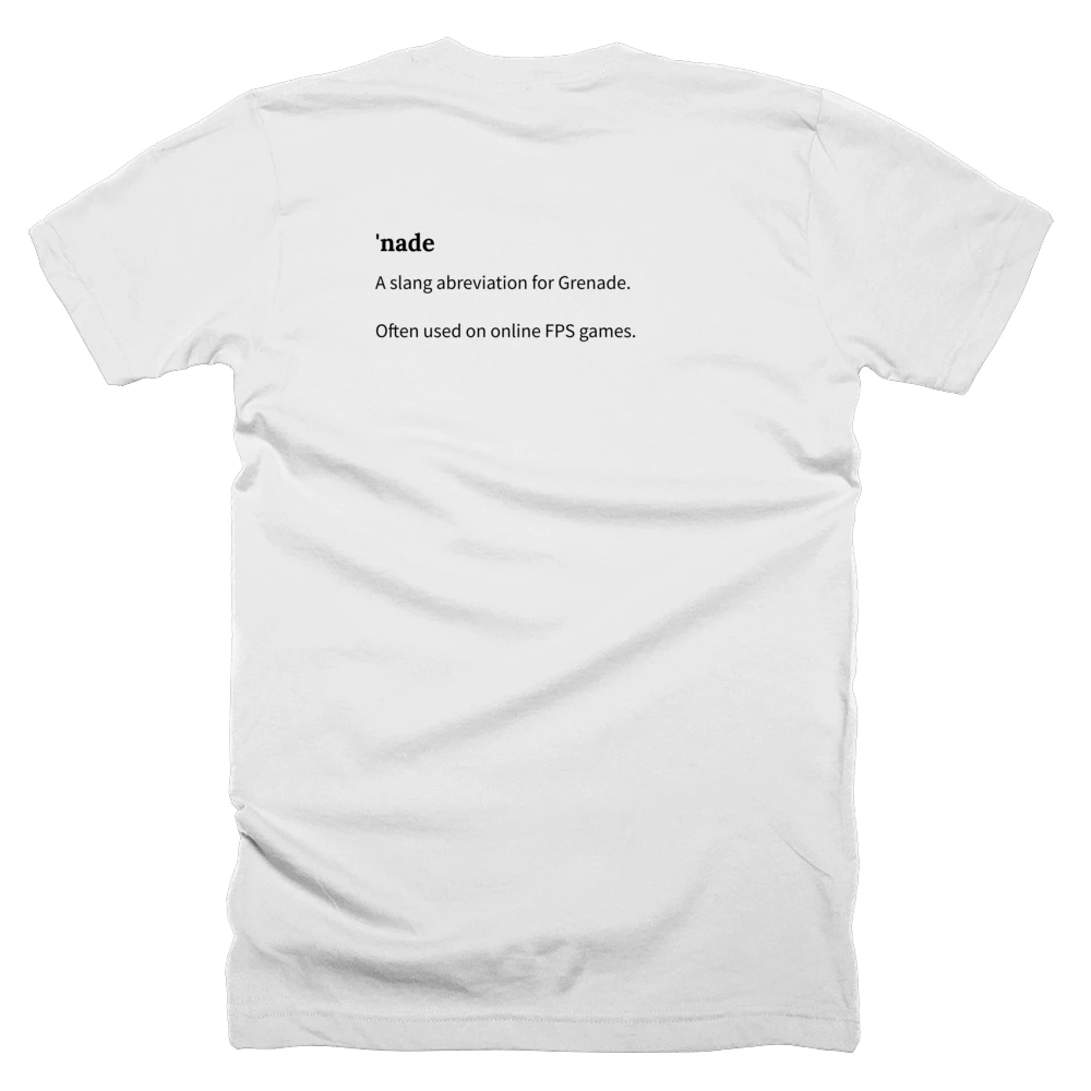 T-shirt with a definition of ''nade' printed on the back
