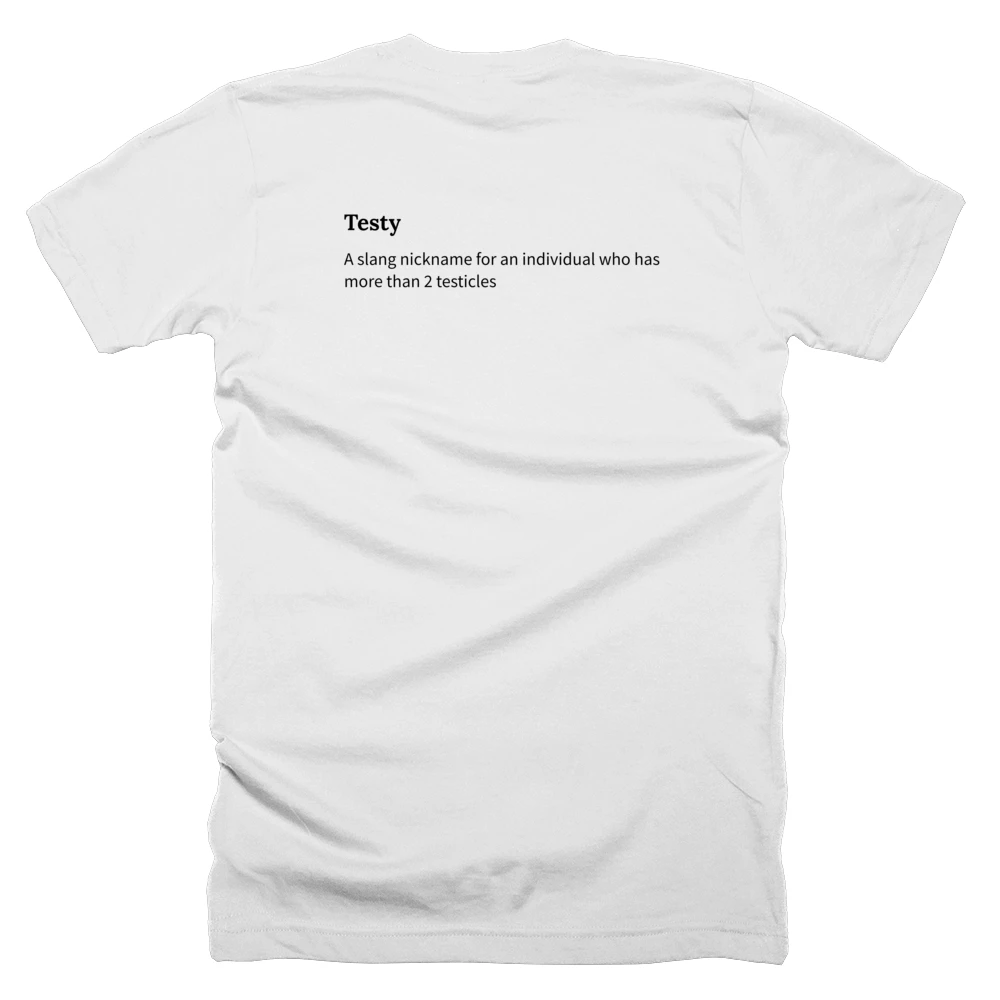 T-shirt with a definition of 'Testy' printed on the back