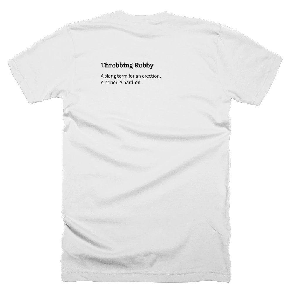 T-shirt with a definition of 'Throbbing Robby' printed on the back