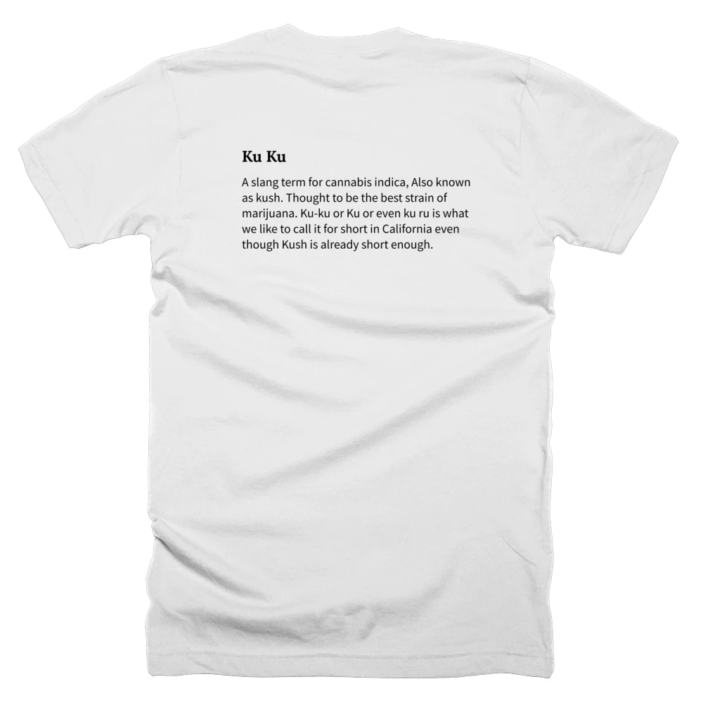 T-shirt with a definition of 'Ku Ku' printed on the back