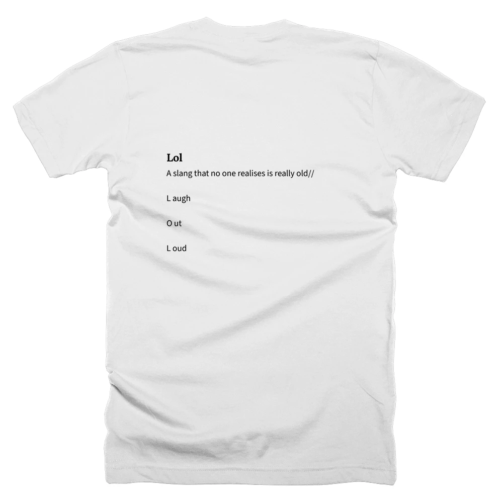 T-shirt with a definition of 'Lol' printed on the back