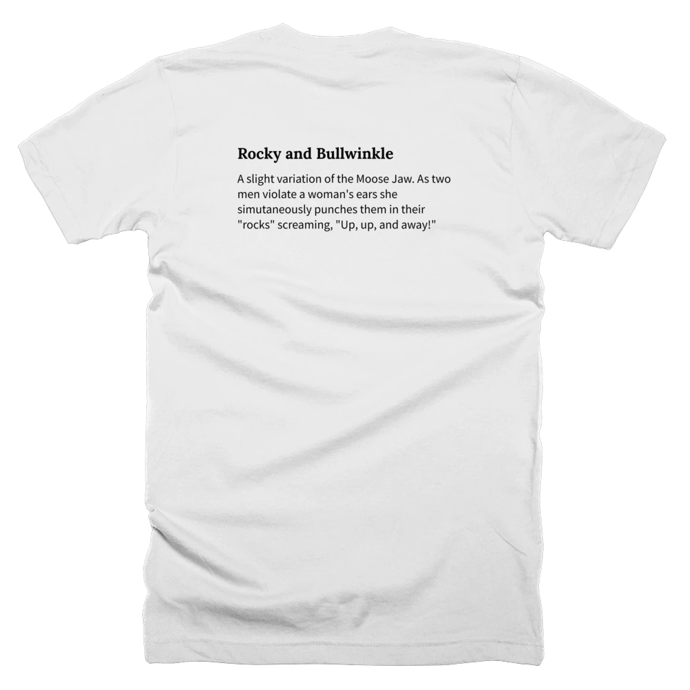 T-shirt with a definition of 'Rocky and Bullwinkle' printed on the back