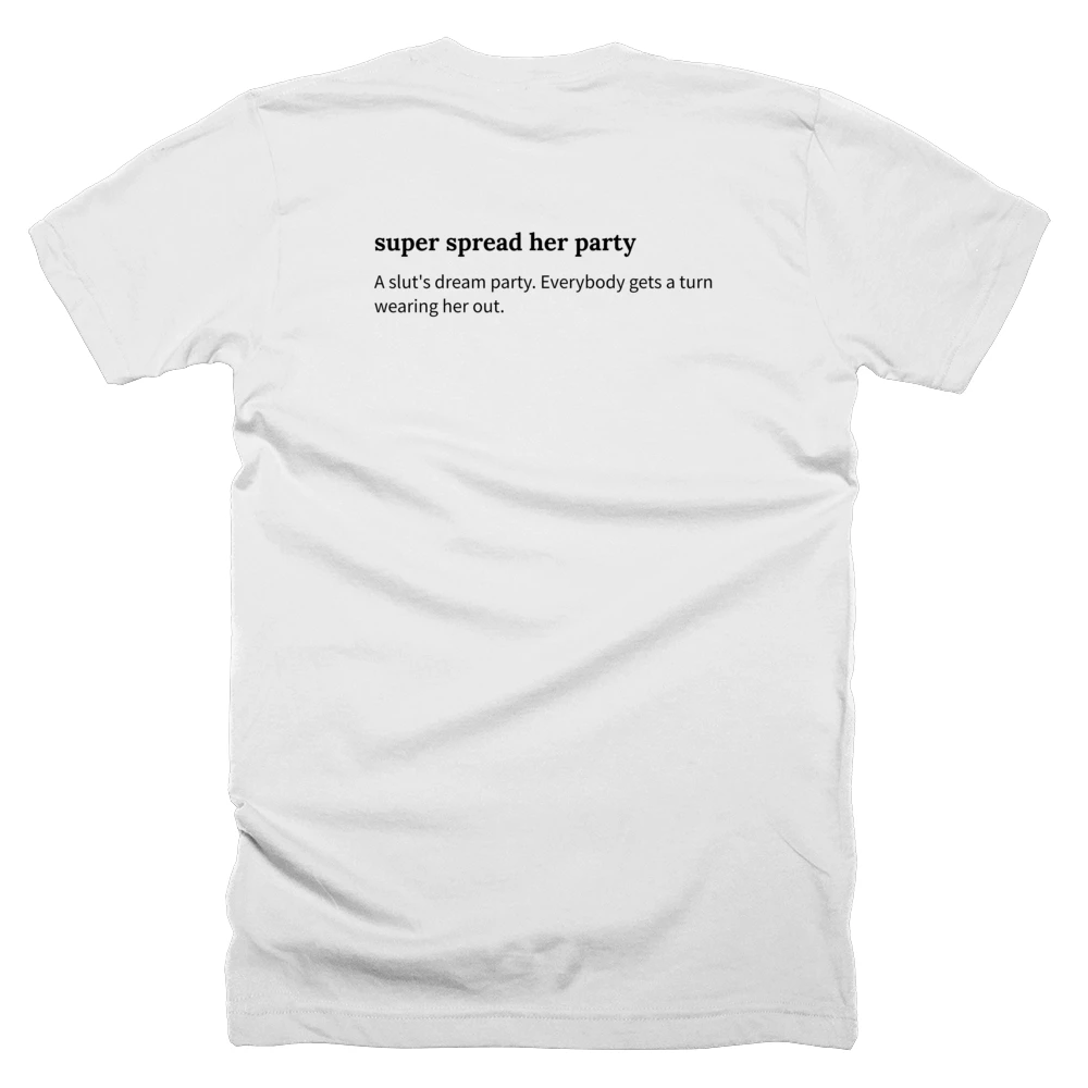 T-shirt with a definition of 'super spread her party' printed on the back
